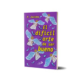 El dificil arte de ser bueno