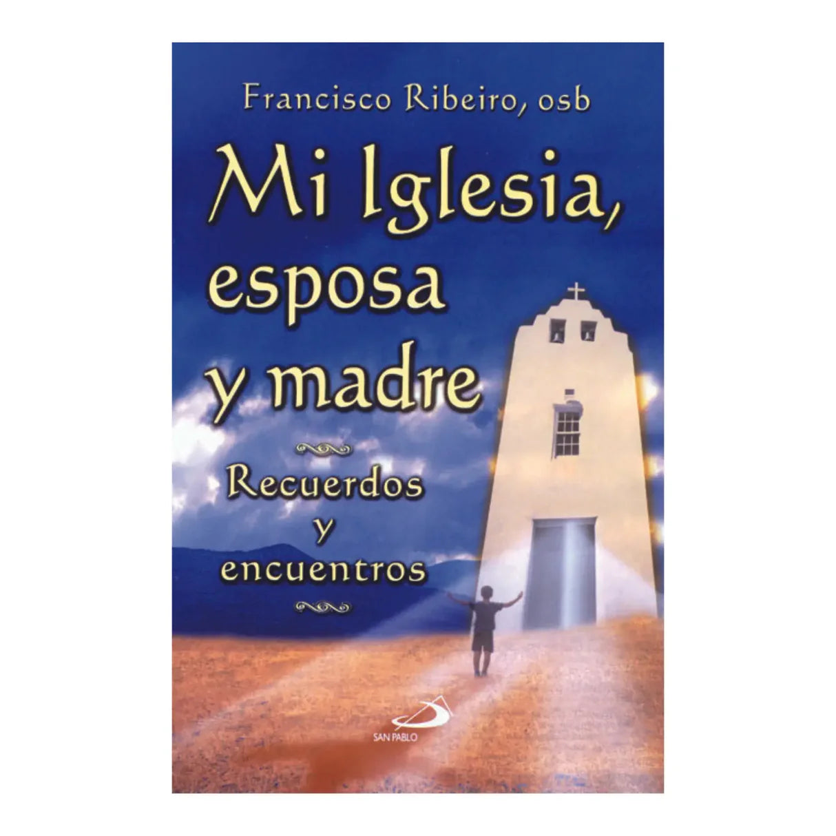 Mi iglesia, esposa y madre