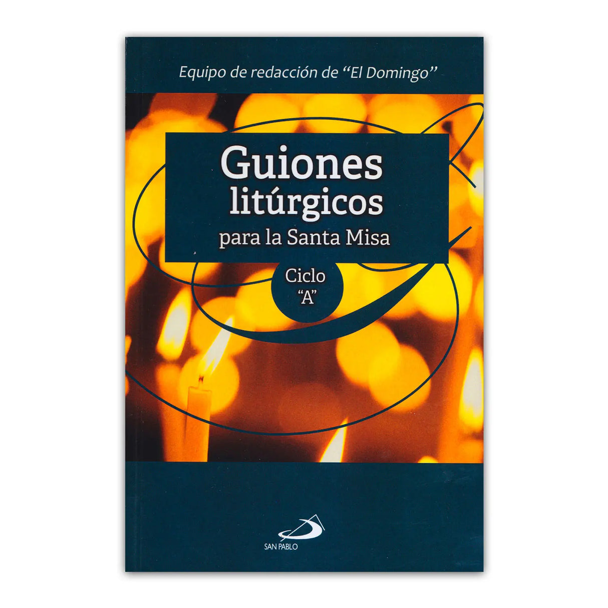 Guiones litúrgicos para la santa misa – ciclo A