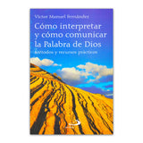 Cómo interpretar y cómo comunicar la palabra de Dios