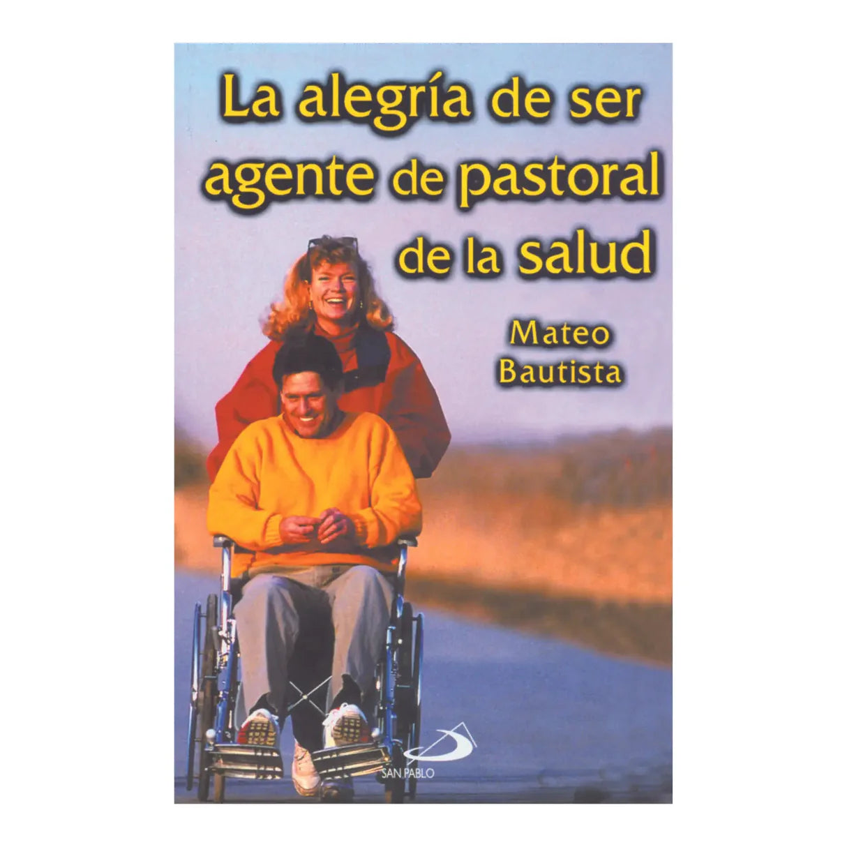 La alegría de ser agente de pastoral de la salud
