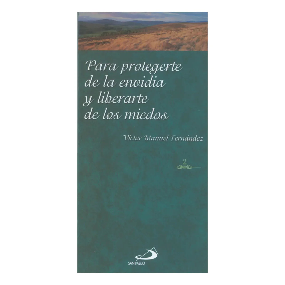 Para protegerte de la envidia y liberarte de los miedos