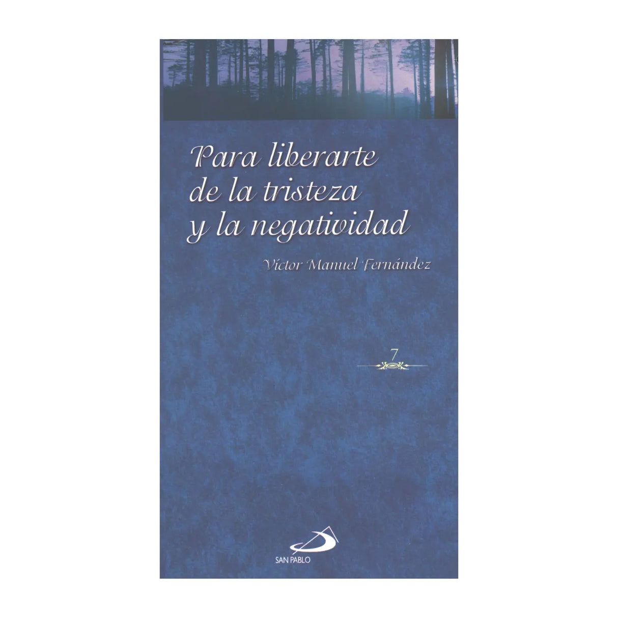 Para liberarte de la tristeza y de la negatividad