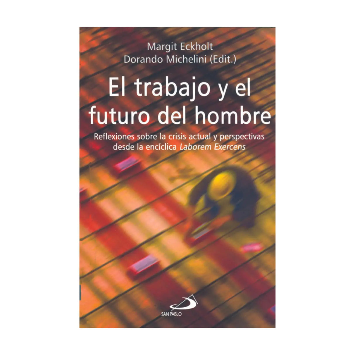 El trabajo y el futuro del hombre