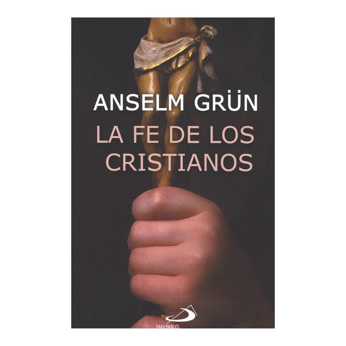 La fe de los cristianos