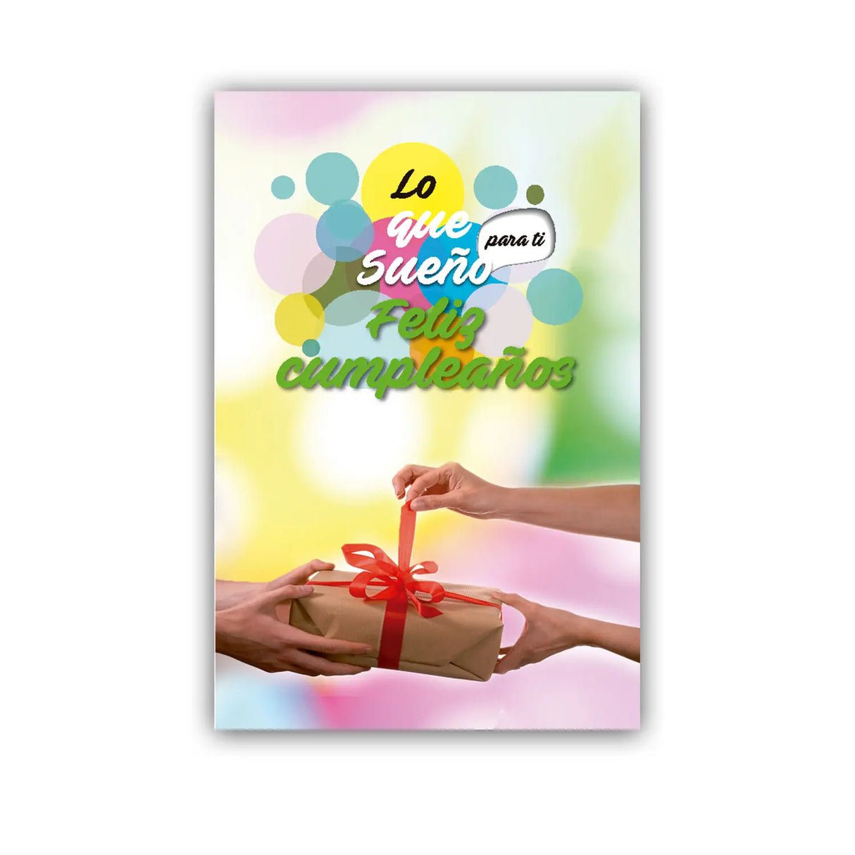 Lo que sueño para ti: feliz cumpleaños (libro tarjeta)