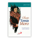 Santo Tomas Moro – un modelo para los católicos modernos