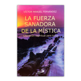 La fuerza sanadora de la mística – Liberación espiritual para todos