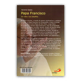 Papa Francisco, su vida y sus desafíos