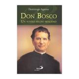 Don Bosco, un sueño hecho realidad
