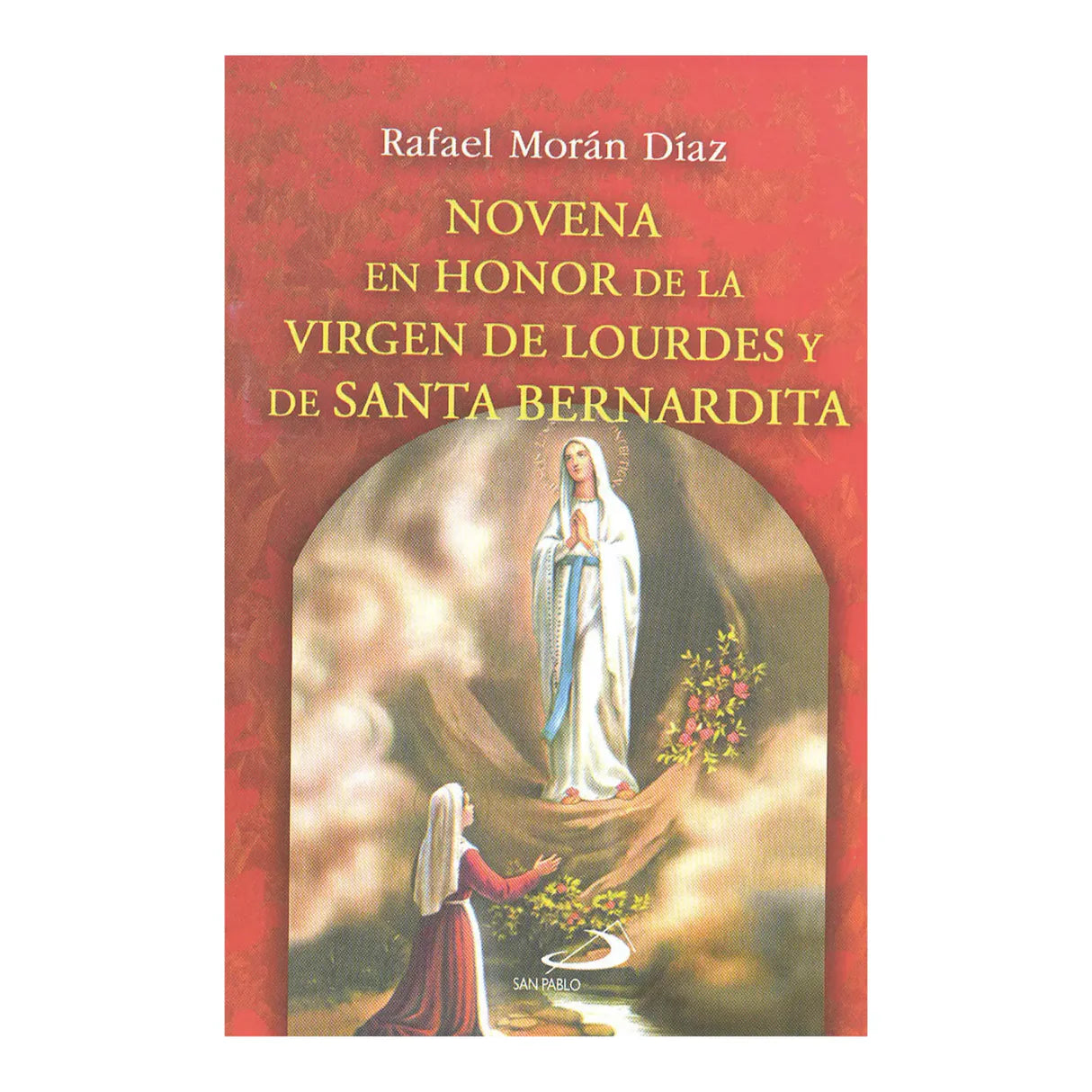Novena en honor de la virgen de Lourdes y de Santa Bernardita