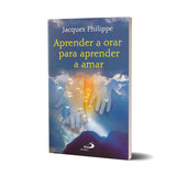 Aprender a orar para aprender a amar