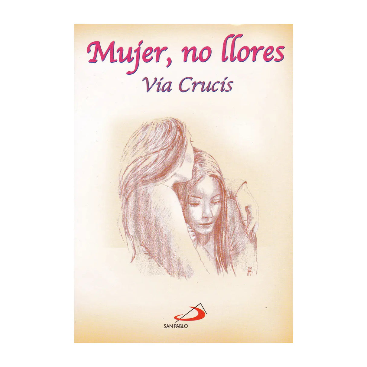 Mujer, no llores