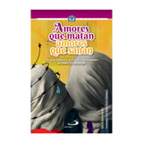 Amores que matan, amores que sanan