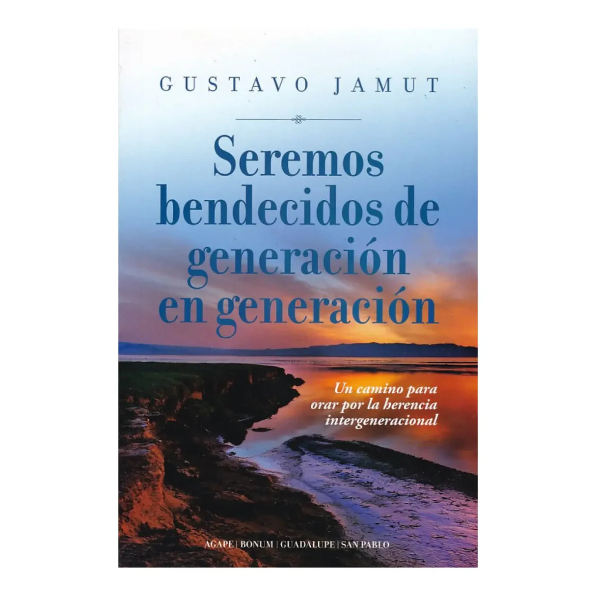Seremos bendecidos de generación en generación