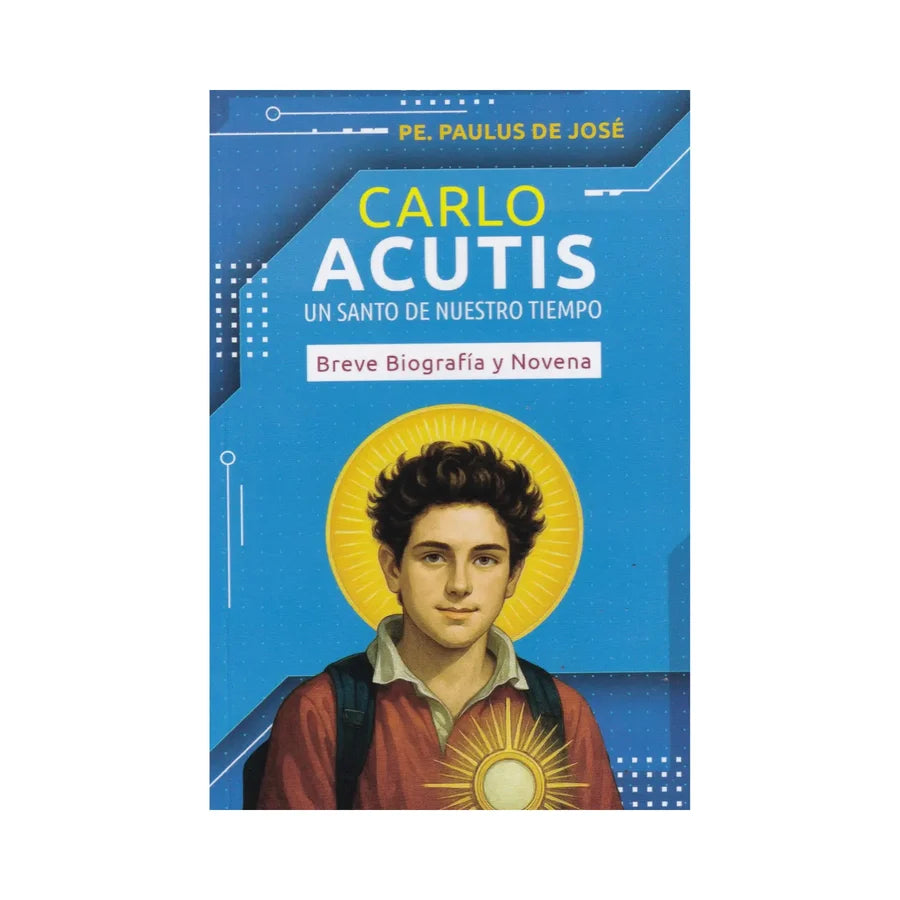 Carlo Acutis Un santo de nuestro tiempo
