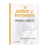 El amor al hermano de Chiara Lubich